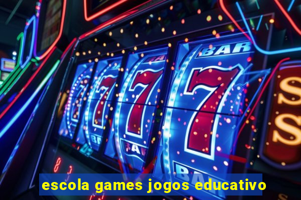 escola games jogos educativo